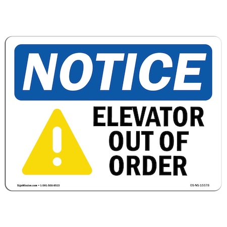 Signmission Safety Sign, OSHA Notice, 7" Height, NOTICE Elevator Out Of Order Sign, Landscape OS-NS-D-710-L-15578